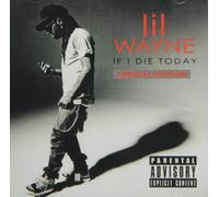 LIL WAYNE - If I Die Today