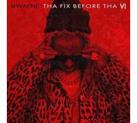 Lil Wayne - Tha Fix Before Tha VI [New CD] Explicit, Ltd Ed