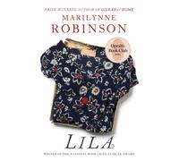 Lila : An Oprah's Book Club Pick