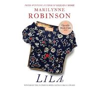 Lila : An Oprah's Book Club Pick