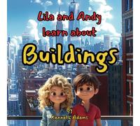 Lila and Andy learn about Buildings