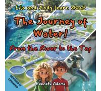 Lila and Andy learn about The Journey of Water: From the River to the Tap, A Young Civil Engineer's Guide to Water Treatment and Distribution