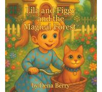 Lila and Figgy and the Magical Forest