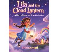 Lila and the Cloud Lantern: A Story of Hope, Light, and Believing, A Bedtime Tale of Clouds and Kindness, Large Print Coloring Book, Mazes, Spot The ... Crossword Puzzles, 8.5 x 11 inches, 81 Pages