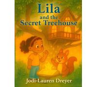 Lila and the Secret Treehouse