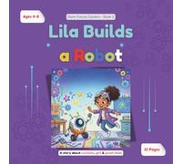 Lila Builds a Robot: A STEM Future Careers Graphic Novel for Kids