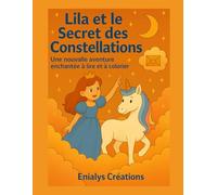 Lila et le Secret des Constellations: Une nouvelle aventure enchantée à lire et à colorier
