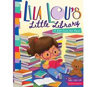 Lila Lou's Little Library: A Gift From the Heart