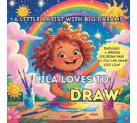 Lila Loves to Draw: A Little Artist with Big Dreams