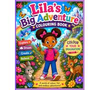 Lila’s Big Adventure Coloring Book for Kids Ages 3-8: A Coloring Story for Brave Little Dreamers with Easy Coloring Pages, Cute Animals, and Magical Worlds for Kids Ages 3-8