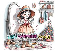 Lila’s Whimsical World: A Coloring Book for Kids