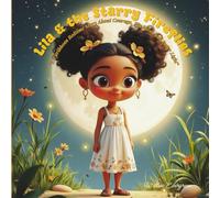 Lila & The Starry Fireflies: A Magical Summer Adventure Beneath the Stars “By Willow Evergreen” and “Little Light Press” (Little Wonders of Nature)