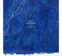 Lila Tristram - Our Friends [VINYL]