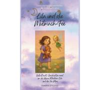 Lila und die Mutmach-Fee: Gute-Nacht Geschichten rund um das kleine Mädchen Lila und die Fee Mimi