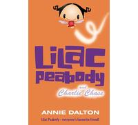 Lilac Peabody and Charlie Chase: A Charming Magical Fantasy About Overcoming Challenges at Primary School (Roaring Good Reads)