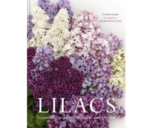 Lilacs : Beautiful varieties for home and garden