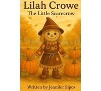 Lilah Crowe: The Little Scarecrow