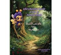 Lila's Buzzing World : A Tale of Nature's Magic: English Arabic Bilingual Book for kids) : English Arabic Children's Book, Arabic Edition