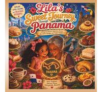 Lila's sweet journey through Panama (Desserts around the World)