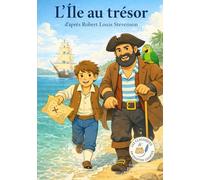 L'Île au trésor: Les Classiques en Culottes Courtes - Grandes histoires pour petites oreilles