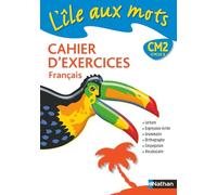 L'île aux mots - cahier exercices - CM2: Nouvelle édition programme 2008