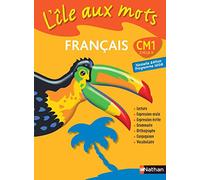 L'Ile aux mots - manuel - CM1: Cycle 3, programme 2008