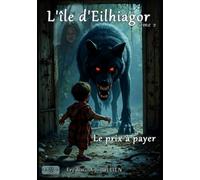 L'île d'Eilhiagor tome 2: Le prix à payer ! (saga LDE)