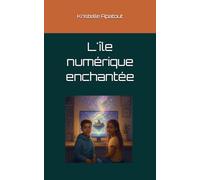 L'île numérique enchantée