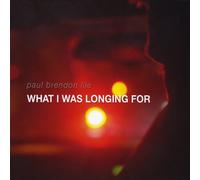 Lile, Paul Brendon - What I Was Longing for