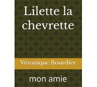 Lilette la chevrette: mon amie