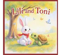 Lili and Toni: Adventure Under the Rainbow