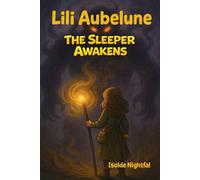Lili Aubelune Book 3 The sleeper Awakens (Lili Aubelune The dragon of Broceliande)
