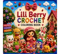 Lili Berry Crochet: Coloring Book