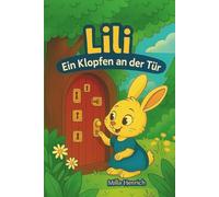 Lili: Ein Klopfen an der Tür: Lilis Geschichte, erzählt in DEINEN Farben.