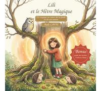 Lili et le Hêtre Magique: Un voyage au cœur de la forêt et de soi-même