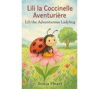 Lili la Coccinelle Aventurière: Lili the Adventurous Ladybug