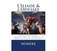 L'ILIADE et l'ODYSSEE: Traductions par Leconte de Lisle et Ulysse de Séguier