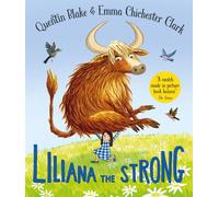 Liliana the Strong: A funny story about a small but mighty heroine from two picture-book stars