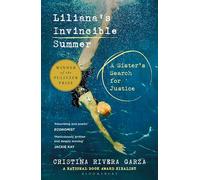 Liliana's Invincible Summer : A Sister's Search for Justice