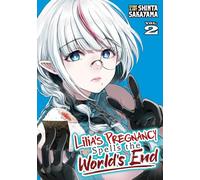 Lilia's Pregnancy Spells the World's End Vol. 2