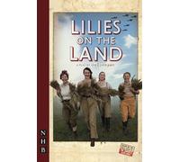 Lilies On The Land (NHB Modern Plays)