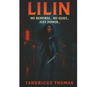 Lilin: No remorse. No guilt. Just power.