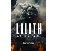 LILITH: A PRIMEIRA REBELDE