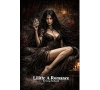 Lilith: A Romance