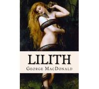 Lilith: A Romance
