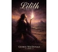 Lilith: A Romance (Illustrated Edition): Illustrated & Annotated Edition
