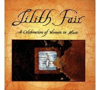 Lilith Fair: A Celebration of Women in Music by Paula Cole, Indigo Girls, Joan Osborne, Sarah McLachlan, Jewel, Emmylou Harris, [Music CD]