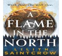 Lilith Saintcrow A Flame in the North Paperback Book Lilith Saintcrow Multicolor