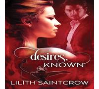 Lilith Saintcrow Desires, Known Paperback Book Lilith Saintcrow Multicolor
