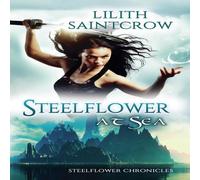 Lilith Saintcrow Steelflower at Sea Paperback Book in White Lilith Saintcrow White